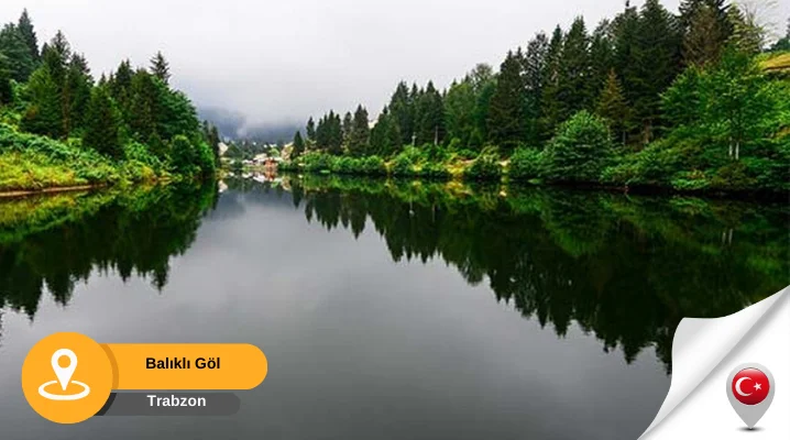 Trabzon Balıklı Göl Balıklı Göl Trabzon