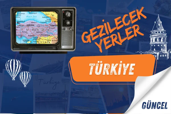 Türkiye Gezilecek Yerler Türkiye gezi rehberi