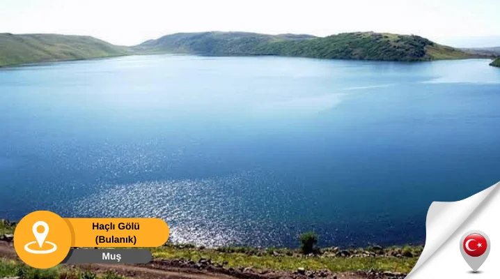 Bulanık Gölü Muş Haçlı Gölü Muş