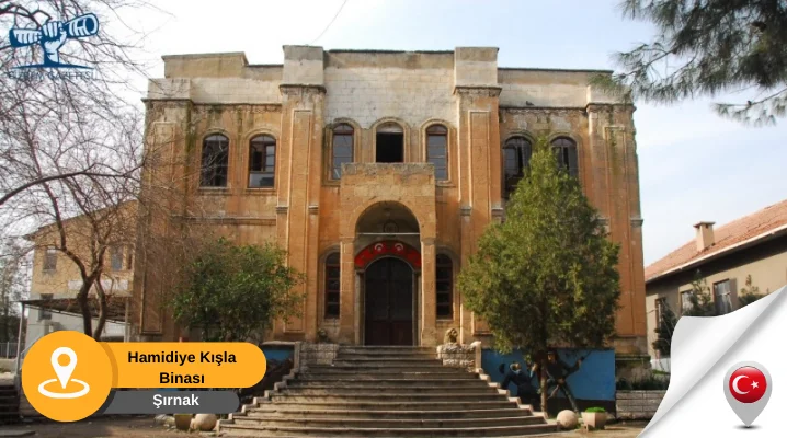 Şırnak Hamidiye Kışla Binası Hamidiye Kışla Binası Şırnak