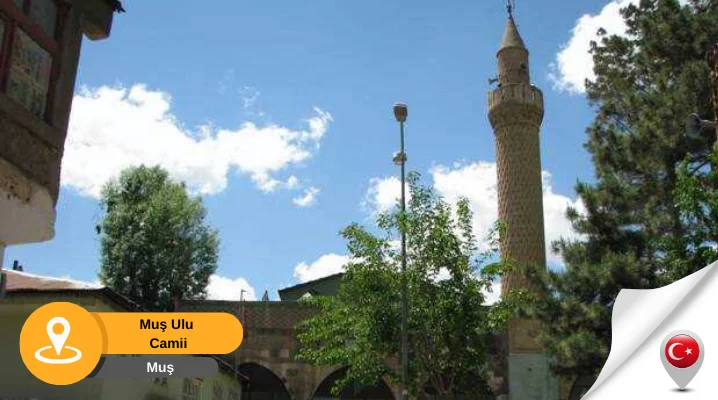 Ulu Camii Muş Muş Gezilecek Tarihi Yerler