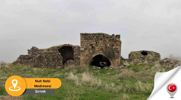 Şırnak Nuh Nebi Medresesi Nuh Nebi Medresesi Şırnak